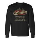 Ich Bin Ein Hoffmüllerich Höre Nicht Auf Wenn Ich Müde Bin Langarmshirts