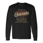 Ich Bin Ein Hussain Ich Höre Nicht AufWenn Ich Müde Bin Ich Höre Auf Hussain Name T-shirt met lange mouwen