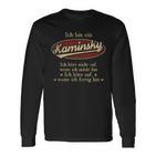 Ich Bin Ein Kaminskyich Höre Nicht Auf Wenn Ich Müde Bin Langarmshirts