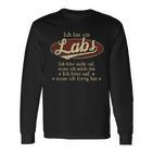 Ich Bin Ein Labs Ich Höre Nicht AufWenn Ich Müde Bin Ich Höre Auf Labs Name T-shirt met lange mouwen
