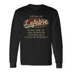 Ich Bin Ein Lefebre Ich Höre Nicht AufWenn Ich Müde Bin Ich Höre Auf Lefebre Name T-shirt met lange mouwen