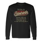 Ich Bin Ein Naurothich Höre Nicht Auf Wenn Ich Müde Bin Langarmshirts