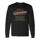 Ich Bin Ein Schlamelcherich Höre Nicht Auf Wenn Ich Müde Bin Langarmshirts