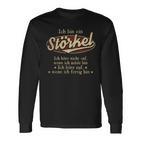 Ich Bin Ein Störkelich Höre Nicht Auf Wenn Ich Müde Bin Langarmshirts