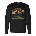 Ich Bin Ein Üblacker Ich Höre Nicht AufWenn Ich Müde Bin Ich Höre Auf Üblacker Name T-shirt met lange mouwen
