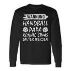 Warnung Handball Papa Handball Papa Langarmshirts