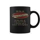 Ich Bin Ein Hammermannich Höre Nicht Auf Wenn Ich Müde Bin Tassen