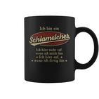 Ich Bin Ein Schlamelcherich Höre Nicht Auf Wenn Ich Müde Bin Tassen