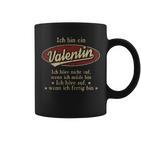 Ich Bin Ein Valentin Ich Höre Nicht AufWenn Ich Müde Bin Ich Höre Auf Valentin Name Koffiemok