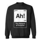 Ah Element Der Überraschung Sweatshirt