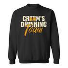 Groom's Drinking Team Junggesellenabschied Hochzeit Trauzeugen Sweatshirt