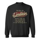 Ich Bin Ein Lindleinich Höre Nicht Auf Wenn Ich Müde Bin Sweatshirt