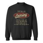 Ich Bin Ein Nehringich Höre Nicht Auf Wenn Ich Müde Bin Sweatshirt