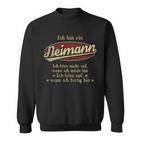 Ich Bin Ein Neimann Ich Höre Nicht AufWenn Ich Müde Bin Ich Höre Auf Neimann Name Sweatshirt