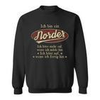 Ich Bin Ein Norderich Höre Nicht Auf Wenn Ich Müde Bin Sweatshirt