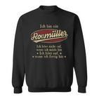 Ich Bin Ein Roßmüller Ich Höre Nicht AufWenn Ich Müde Bin Ich Höre Auf Roßmüller Name Sweatshirt
