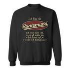 Ich Bin Ein Runtemund Ich Höre Nicht AufWenn Ich Müde Bin Ich Höre Auf Runtemund Name Sweatshirt