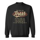 Ich Bin Ein Thessich Höre Nicht Auf Wenn Ich Müde Bin Sweatshirt