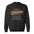 Ich Bin Ein Wäldchen Ich Höre Nicht AufWenn Ich Müde Bin Ich Höre Auf Wäldchen Name Sweatshirt