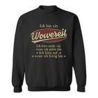 Ich Bin Ein Wowereit Ich Höre Nicht AufWenn Ich Müde Bin Ich Höre Auf Wowereit Name Sweatshirt