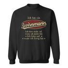 Ich Bin Ein Zwirnmannich Höre Nicht Auf Wenn Ich Müde Bin Sweatshirt