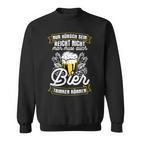 Nur Hübschein Reicht Nicht Man Muss Auch Bier Trinken Sweatshirt