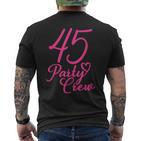 45 Party Crew Passende Gruppe Für Damen 45 Geburtstag Rosa T-Shirt mit Rückendruck