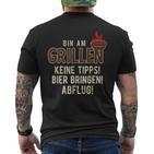 Bin Am Grillen Keine Tipps Bier Bringen Abflugpruch T-Shirt mit Rückendruck