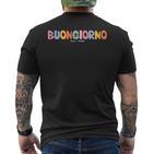 Buongiorno Italia Italienischprache Wortprüche Zitatatz T-Shirt mit Rückendruck
