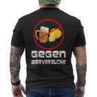 Gegen Bierversuche Bier Männer T-Shirt mit Rückendruck