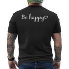 Be Happychriftzug Mit Herz Geschenk T-Shirt mit Rückendruck