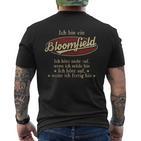 Ich Bin Ein Bloomfield Ich Höre Nicht AufWenn Ich Müde Bin Ich Höre Auf Bloomfield Name Heren T-shirt met print op de achterkant