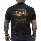 Ich Bin Ein Lotti Ich Höre Nicht AufWenn Ich Müde Bin Ich Höre Auf Lotti Name Heren T-shirt met print op de achterkant