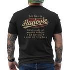 Ich Bin Ein Radovicich Höre Nicht Auf Wenn Ich Müde Bin T-Shirt mit Rückendruck