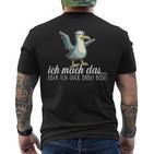 Ich Mach Das X Aber Ich Guck Dabei Böseogel Möwe Ironie T-Shirt mit Rückendruck