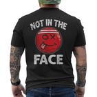 Nicht In Das Gesicht Roterölkerball Brennball T-Shirt mit Rückendruck