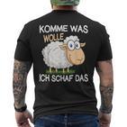 Schäfer Komme Was Wolle Ichchaf Das Lustigeschaf T-Shirt mit Rückendruck