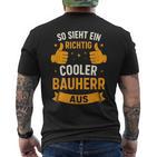 Soieht Ein Richtig Cooler Bauherr Aus T-Shirt mit Rückendruck