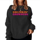 Drunken Grownups Lustige Frauen Und Männer Trinkgeschenke Sweatshirt Frauen
