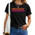 Drunken Grownups Lustige Frauen Und Männer Trinkgeschenke T-shirt Frauen