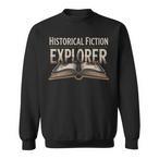 Historical Fiction Sweatshirts