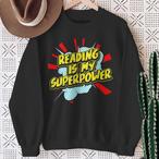 Reading Is My Superpower Sweatshirts