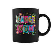 Dance Mom Life Dance Mama Ballet Dancing Dancer Women Coffee Mug