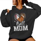 Ball Mom Baseball Football Basketball Heart Women Hoodie
