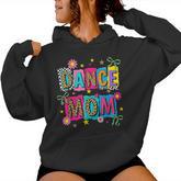 Dance Mom Life Dance Mama Ballet Dancing Dancer Women Women Hoodie