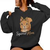 Squirrel Mom Squirrel Lover Squirrel Mama Women Hoodie