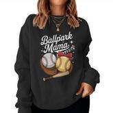 Ballpark Mama Baseball Softball Mom Sports Mother's Day Mom Women Sweatshirt