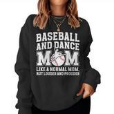Baseball And Dance Mom Definition Dancing And Baseball Mom Women Sweatshirt