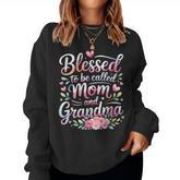 Blessed To Be Called Mom And Grandma Floral Mother's Day Women Sweatshirt