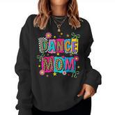 Dance Mom Life Dance Mama Ballet Dancing Dancer Women Women Sweatshirt